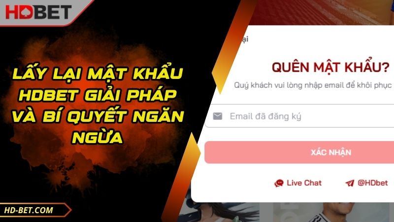 Lấy Lại Mật Khẩu HDBET Giải Pháp Và Bí Quyết Ngăn Ngừa